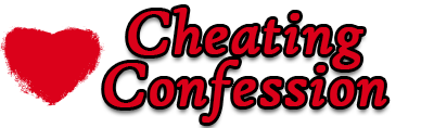 Cheating Confession